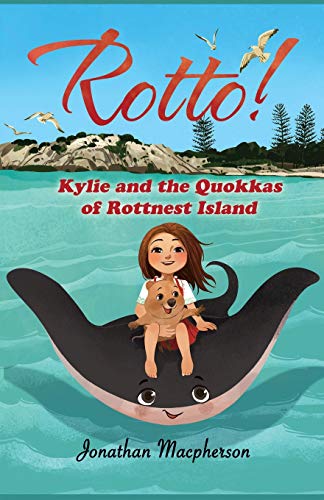 Rotto!: Kylie and the Quokkas of Rottnest Island