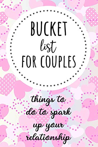 Bucket List For Couples: Things To Do To Spark Up Your Relationship by Pink Panda Press