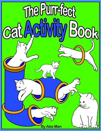 The Purr-fect Cat Activity Book: A Fun Activity Book for cats and kitten lovers with Puzzles, Coloring Pages, How to draw, Mazes and Much More! ... Ages 4 - 8. (Black and White Version). (Cat)