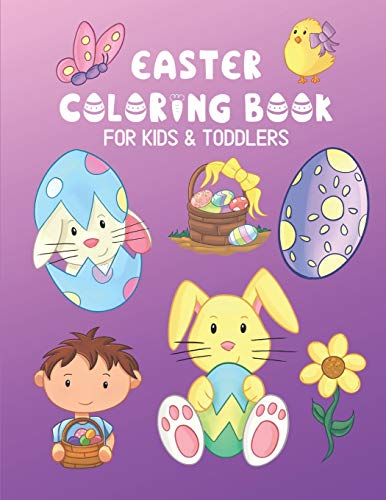 Easter Coloring Book For Kids & Toddlers: Easy Fun Holiday Gift Color Pages For Littles (Creative Coloring Books & Pages for Kids)