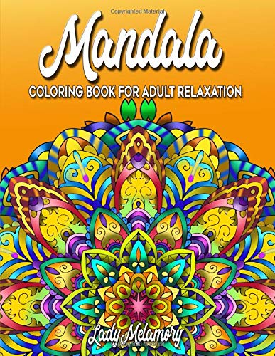 Mandala Coloring Book for Adult Relaxation: Mandala Coloring for Book Featuring Stress Relieving Designs