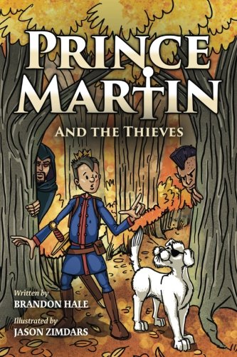 Prince Martin and the Thieves: A Brave Boy, a Valiant Knight, and a Timeless Tale of Courage and Compassion (Grayscale Art Edition) (The Prince Martin Epic) (Volume 2)