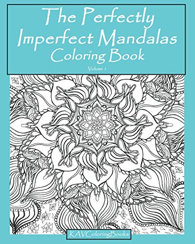 The Perfectly Imperfect Mandalas Coloring Book: 25 Detailed Mandalas for Coloring