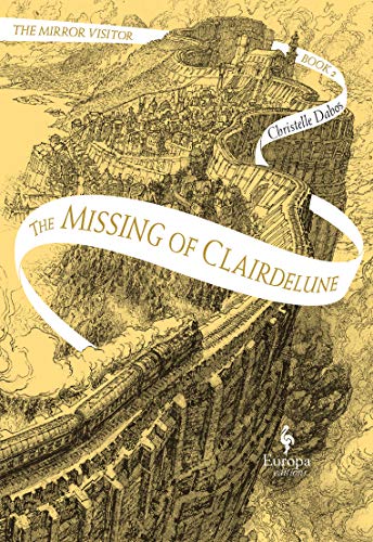 The Missing of Clairdelune: Book Two of The Mirror Visitor Quartet (The Mirror Visitor Quartet (2))