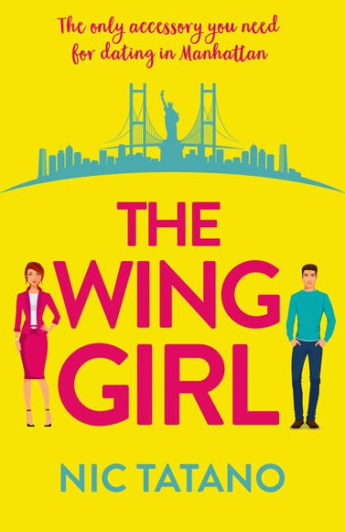 The Wing Girl: A Laugh Out Loud Romantic Comedy (Harperimpulse Romcom)