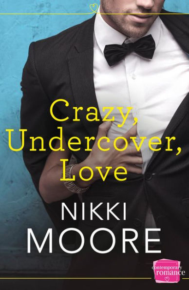Crazy, Undercover, Love (Harperimpulse Contemporary Romance)