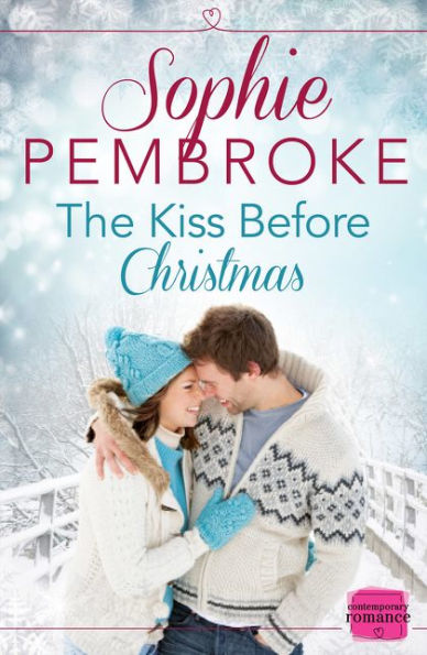 The Kiss Before Christmas: A Christmas Romance Novella (Harperimpulse Contemporary Romance)
