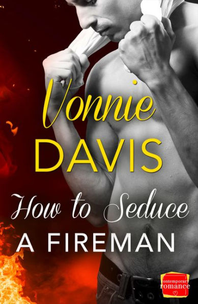 How To Seduce A Fireman