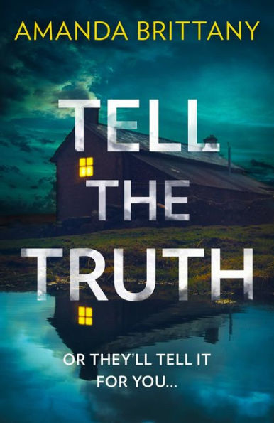 Tell The Truth: Or They’Ll Tell It For You…