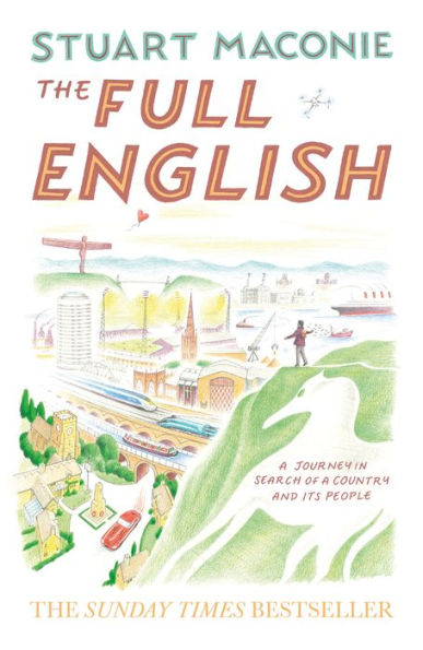 The Full English: The Bestselling State-Of-The-Nation Travelogue