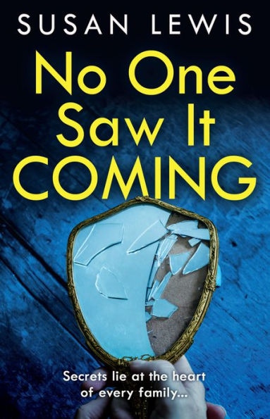 No One Saw It Coming: The Gripping Thought-Provoking Emotional Family Drama From Sunday Times Bestseller