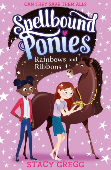 Rainbows And Ribbons (Spellbound Ponies) (Book 5)