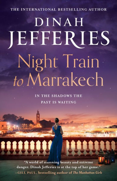 Night Train To Marrakech: The Spellbinding Escapist Historical Novel From The Bestselling Author (The Daughters Of War) (Book 3)