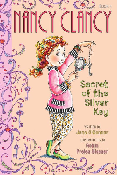 Fancy Nancy: Nancy Clancy, Secret Of The Silver Key (Nancy Clancy, 4)