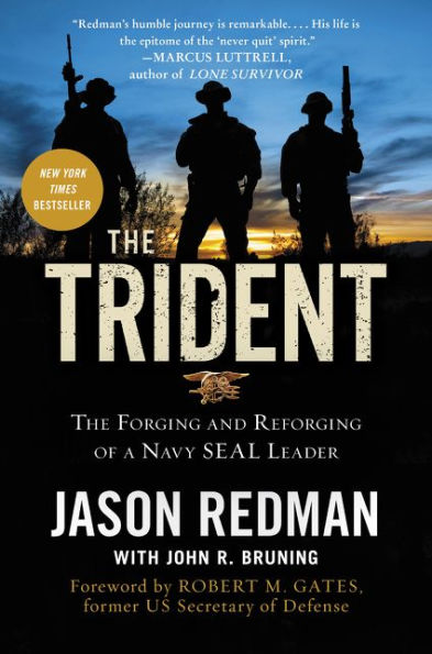 The Trident: The Forging And Reforging Of A Navy Seal Leader