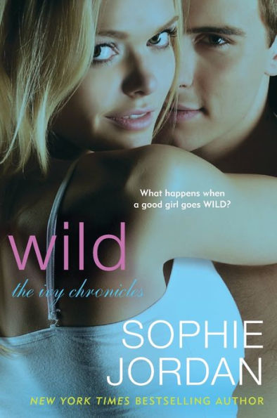 Wild: The Ivy Chronicles (The Ivy Chronicles, 3)