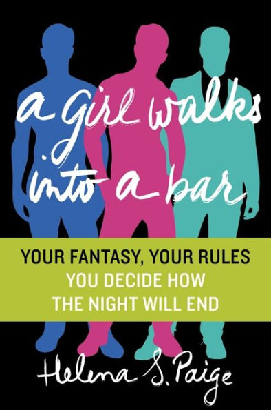 A Girl Walks Into A Bar: Your Fantasy, Your Rules (Your Fantasy, Your Rules, 1)