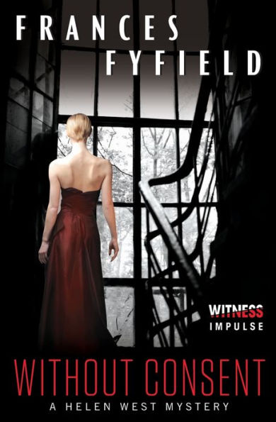 Without Consent: A Helen West Mystery (Helen West Mysteries, 6)