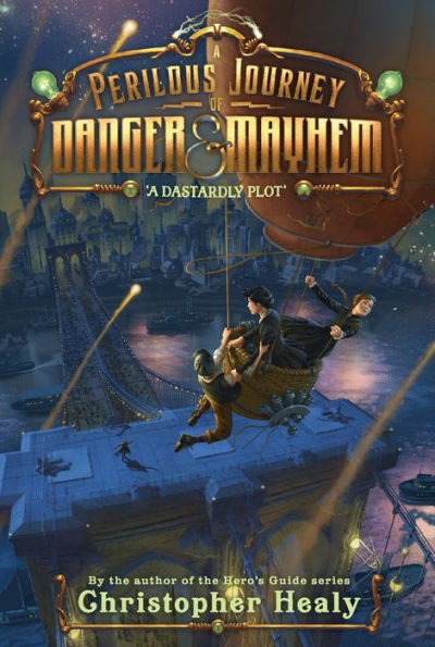 A Perilous Journey Of Danger And Mayhem #1: A Dastardly Plot