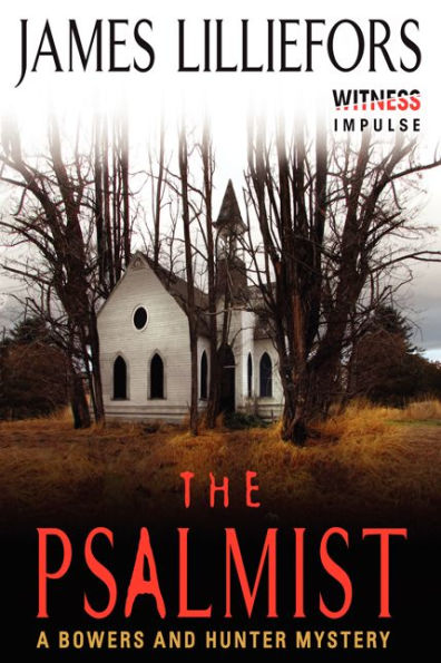 The Psalmist: A Bowers And Hunter Mystery (Bowers And Hunter Mysteries)