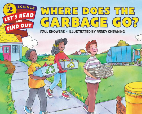 Where Does The Garbage Go? (Let's-Read-And-Find-Out Science 2)