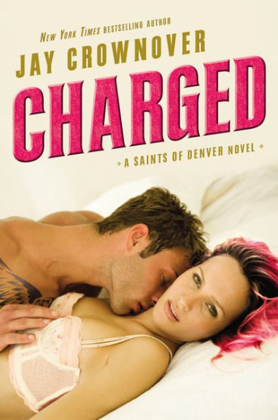 Charged: A Saints Of Denver Novel (Saints Of Denver, 02)