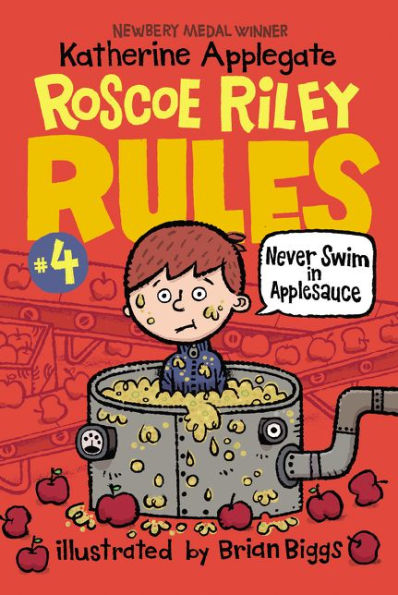 Roscoe Riley Rules #4: Never Swim In Applesauce