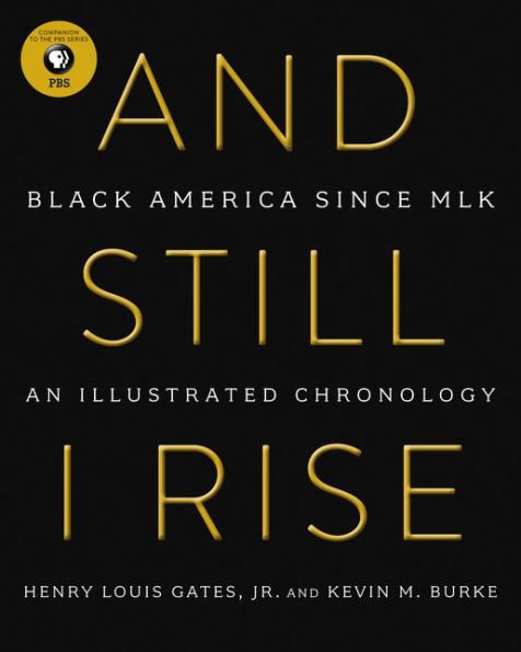 And Still I Rise: Black America Since Mlk