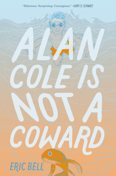 Alan Cole Is Not A Coward - 9780062567048