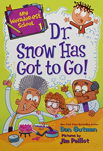 My Weirder-est School #1: Dr. Snow Has Got to Go! - Paperback