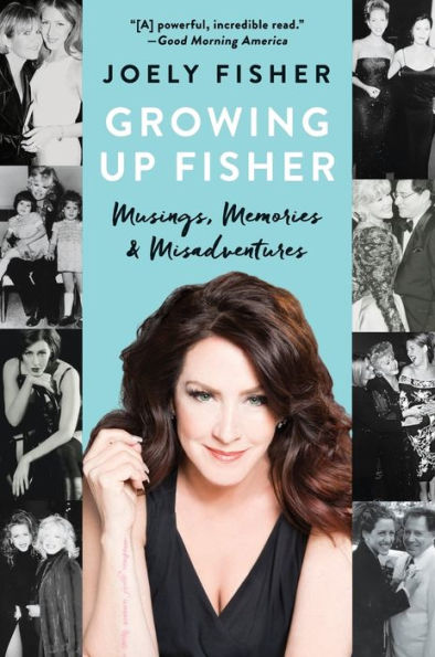 Growing Up Fisher: Musings, Memories, And Misadventures