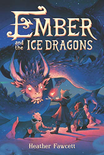 Ember and the Ice Dragons - 9780062854520