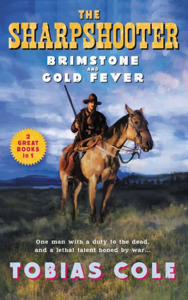 The Sharpshooter: Brimstone And Gold Fever