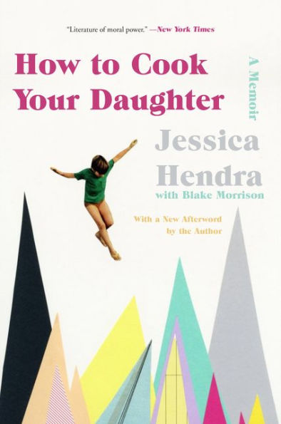 How To Cook Your Daughter: A Memoir