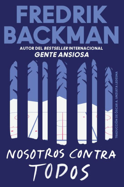 Us Against You Nosotros Contra Todos (Spanish Edition) (Ciudad Del Oso/ Beartown)