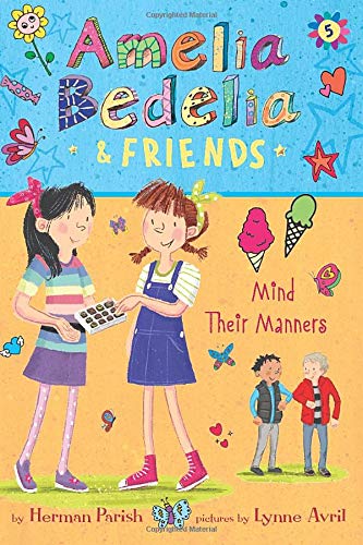 Amelia Bedelia & Friends #5: Amelia Bedelia & Friends Mind Their Manners