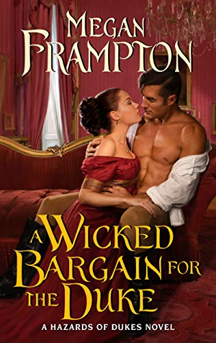 A Wicked Bargain For The Duke: A Hazards Of Dukes Novel