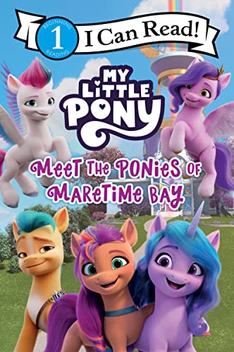 My Little Pony: Meet The Ponies Of Maretime Bay (I Can Read Level 1)