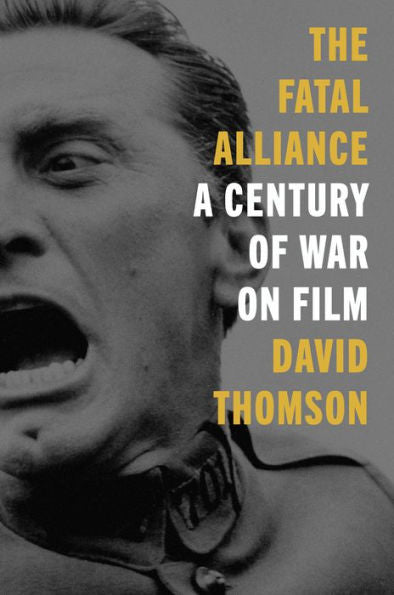 The Fatal Alliance: A Century Of War On Film