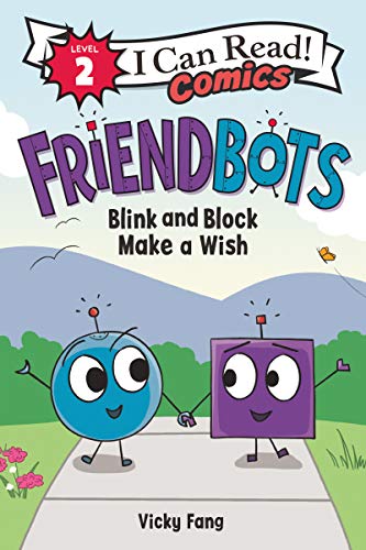 Friendbots: Blink And Block Make A Wish (I Can Read Comics Level 2) - 9780063049444