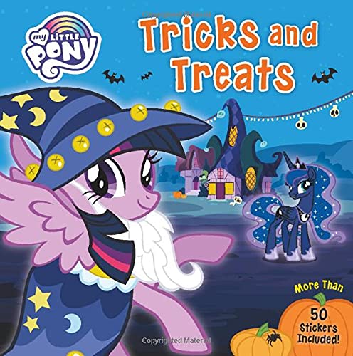 My Little Pony: Tricks And Treats: More Than 50 Stickers Included!