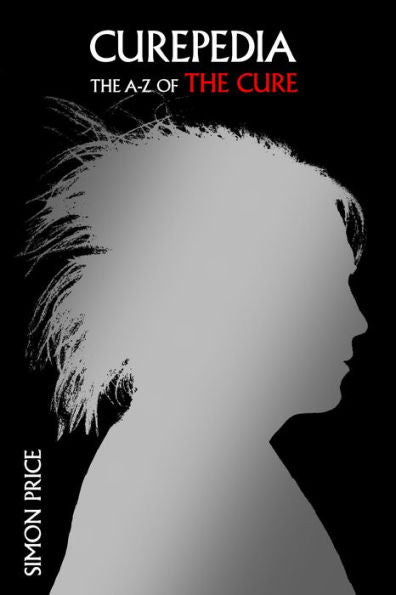 Curepedia: An A-Z Of The Cure