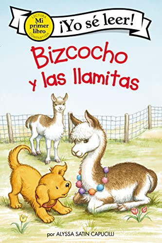 Bizcocho Y Las Llamitas: Biscuit And The Little Llamas (Spanish Edition) (My Furst I Can Read) - 9780063070981