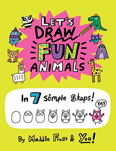 Let'S Draw Fun Animals: In 7 Simple Steps