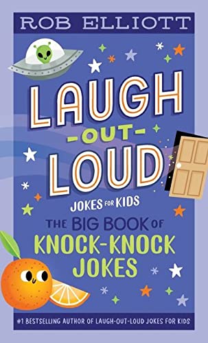 Laugh-Out-Loud: The Big Book Of Knock-Knock Jokes (Laugh-Out-Loud Jokes For Kids)