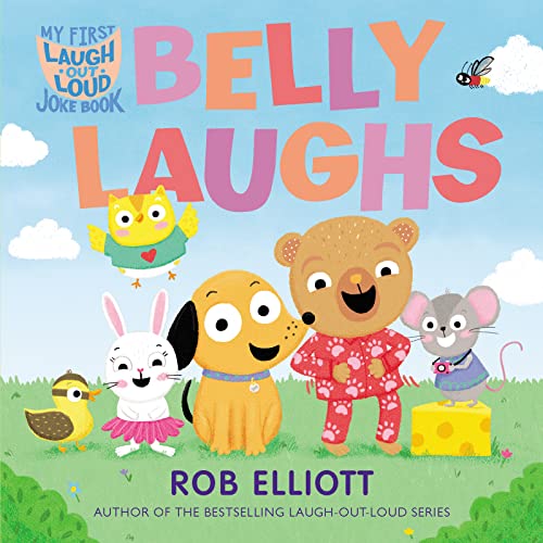Laugh-Out-Loud: Belly Laughs: A My First Lol Book (Laugh-Out-Loud Jokes For Kids)