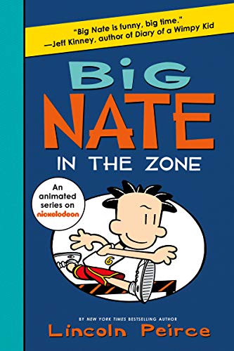 Big Nate: In The Zone (Big Nate, 6)
