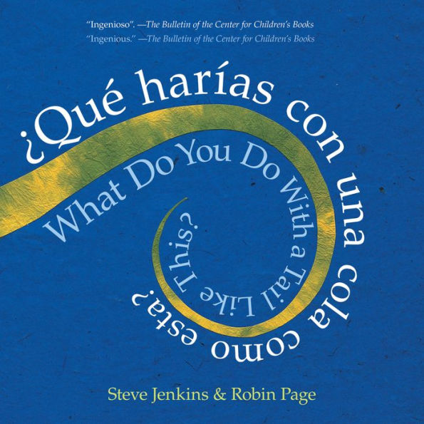 What Do You Do With A Tail Like This? Bilingual Edition: A Caldecott Honor Award Winner