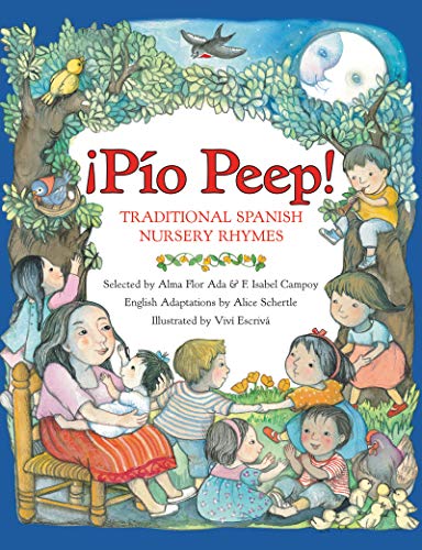 Pio Peep! Traditional Spanish Nursery Rhymes: Bilingual Spanish-English