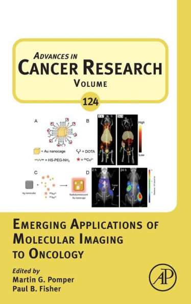 Emerging Applications Of Molecular Imaging To Oncology (Volume 124) (Advances In Cancer Research, Volume 124)